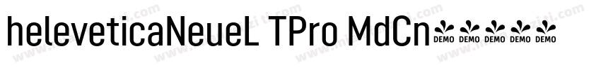 heleveticaNeueL TPro MdCn字体转换